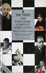 The Even More Complete Chess Addict