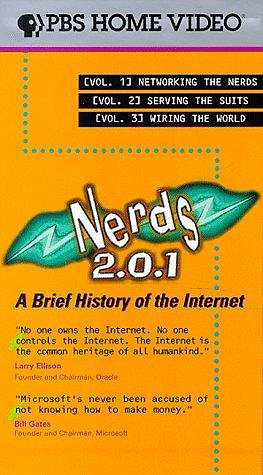 Nerds 2.0.1: A Brief History of the Internet