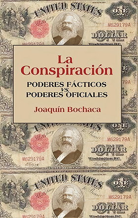 La Conspiración PODERES FÁCTICOS VS. PODERES OFICIALES