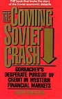 THE COMING SOVIET CRASH — GORBACHEV