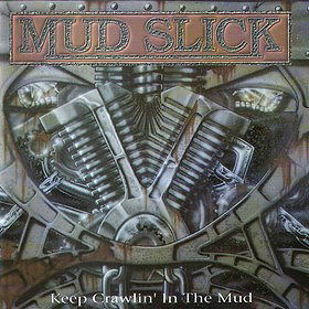 Keep Crawlin' In the Mud