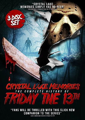 Crystal Lake Memories: The Complete Story of Friday 13th 