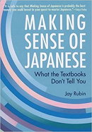 Making Sense of Japanese: What the Textbooks Don't Tell You by Jay Rubin