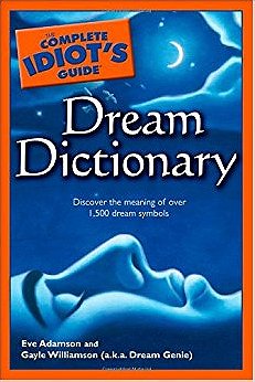 The Complete Idiot's Guide Dream Dictionary (Complete Idiot's Guide to)