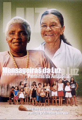 Mensageiras da Luz - Parteiras da Amazônia