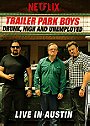Trailer Park Boys: Drunk, High  Unemployed