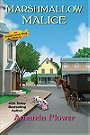 Marshmallow Malice (An Amish Candy Shop Mystery)
