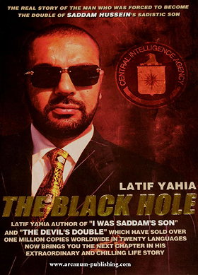 The Black Hole,The Real Story How the CIA destroyed Latif Yahia's life,Author of 