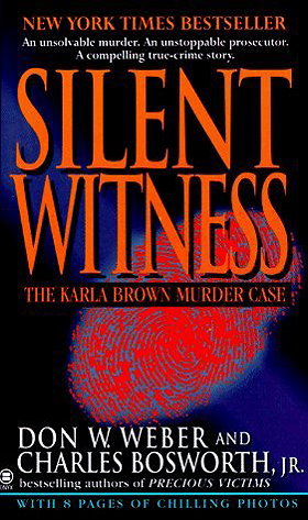 Silent Witness: The Karla Brown Murder Case (Onyx)