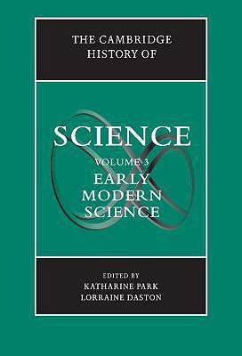 The Cambridge History of Science, Volume 3: Early Modern Science