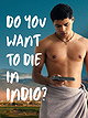 Do You Want to Die in Indio?