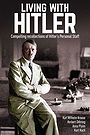 Living with Hitler: Accounts of Hitlers Household Staff