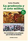 La prudencia y el arte militar — Una metodología y una pedagogía para la toma de decisiones 