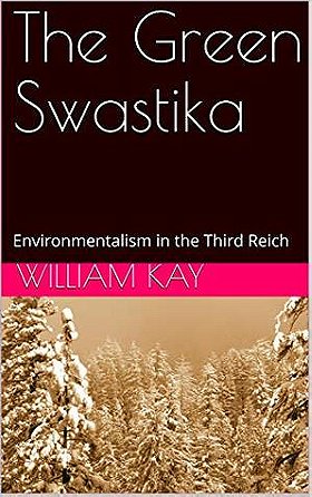 The Green Swastika: Environmentalism in the Third Reich