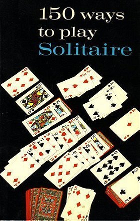 150 Ways to Play Solitaire