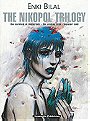 The Nikopol Trilogy: The Carnival of Immortals - The Woman Trap - Equator Cold