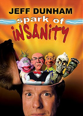 Jeff Dunham: Spark of Insanity                                  (2007)
