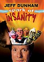 Jeff Dunham: Spark of Insanity                                  (2007)