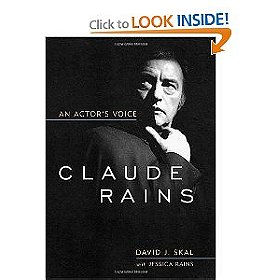Claude Rains: An Actor's Voice (Screen Classics)