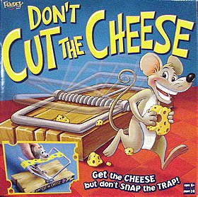 Don't Cut the Cheese