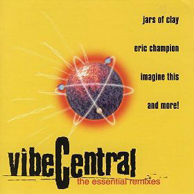 Vibe Central: The Essential Remixes