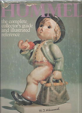 HUMMEL : The Complete Collector's Guide and Illustrated Reference