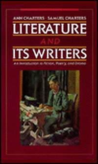 Literature and Its Writers: An Introduction to Fiction, Poetry, and Drama (1st Edition)