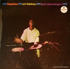 Impulse!!!!! Art Blakey!!!!! Jazz Messengers!!!!!