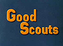 Good Scouts