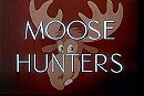 Moose Hunters