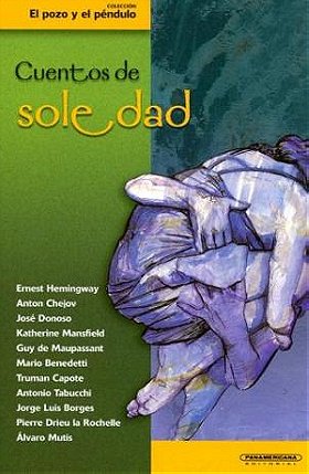 Cuentos de soledad (Coleccion el Pozo y el Pendulo) (Spanish Edition)