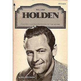 William Holden (Pyramid Illustrated History of the Movies)