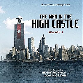 The Man In The High Castle: Season 1 (Music From The Amazon Original Series)