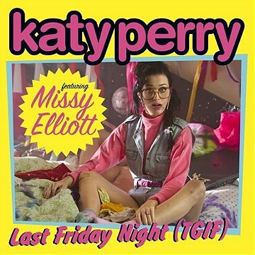 Last Friday Night (T.G.I.F.) [feat. Missy Elliott]