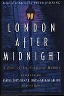 London After Midnight: A Tour of it's Criminal Haunts