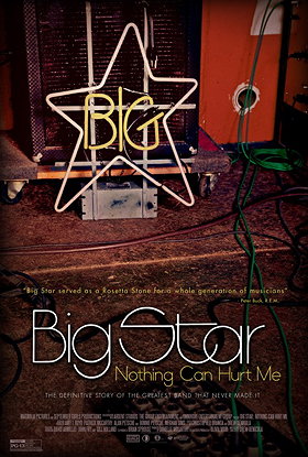 Big Star: Nothing Can Hurt Me