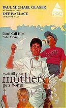 Wait Till Your Mother Gets Home! (1983)