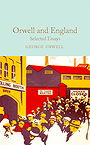 Orwell and England — Selected Essays