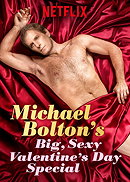 Michael Bolton's Big, Sexy Valentine's Day Special