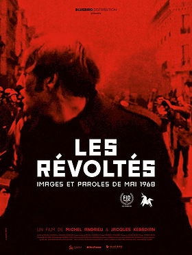 Les révoltés: images et paroles de Mai 1968 (2019)