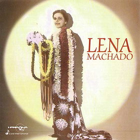 Lena Machado – Hawaiian Song Bird