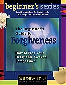 The Beginner's Guide to Forgiveness