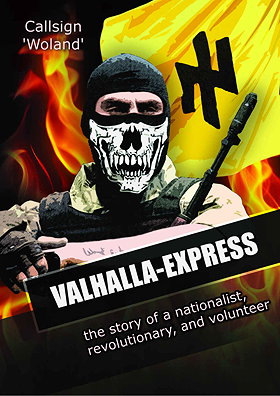 VALHALLA EXPRESS — the story of a nationalist, revolutionary, and volunteer