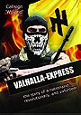 VALHALLA EXPRESS — the story of a nationalist, revolutionary, and volunteer