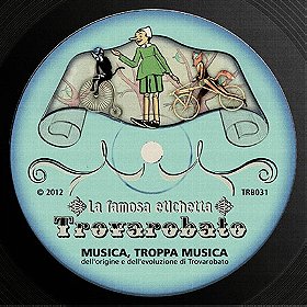 La famosa etichetta Trovarobato – Musica, troppa musica