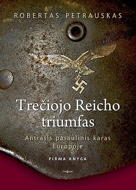 Treciojo Reicho triumfas. Pirma knyga