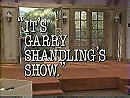 It's Garry Shandling's Show.                                  (1986-1990)