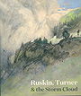 Ruskin, Turner and the Storm Cloud