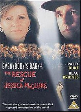 Everybody's Baby: The Rescue of Jessica McClure
