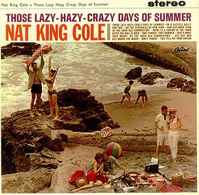 Those Lazy-Hazy-Crazy Days of Summer